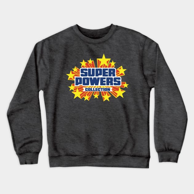 Super Powers Crewneck Sweatshirt by Ryan